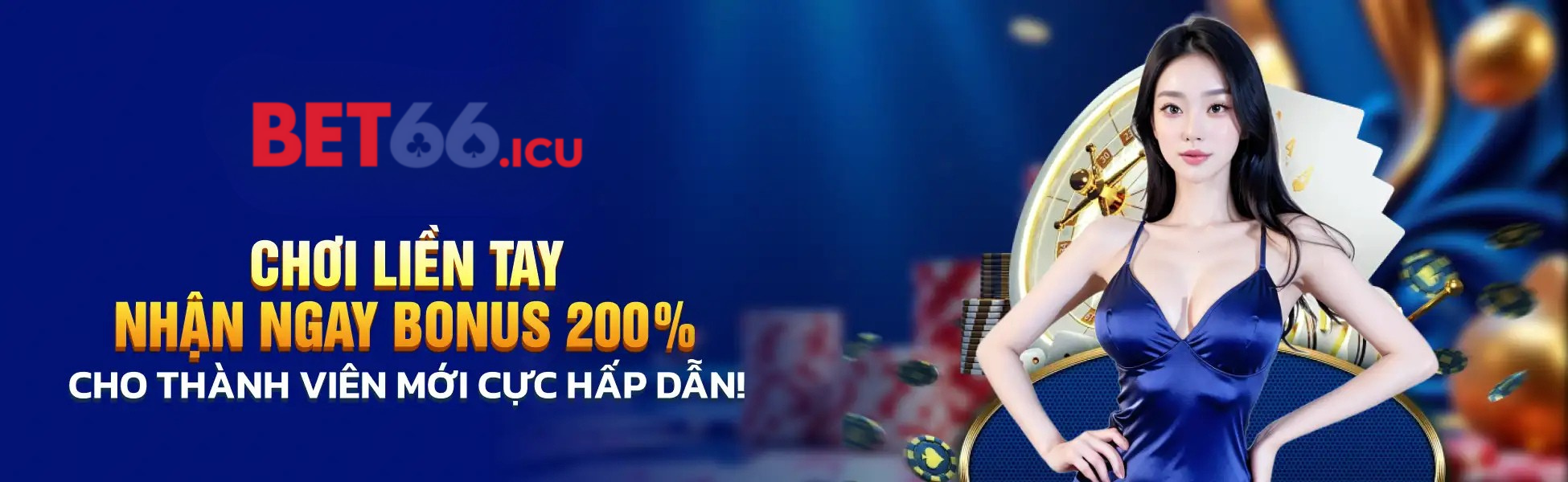 Bet66 Choi Lien Tay Nhan Ngay Bonus 200