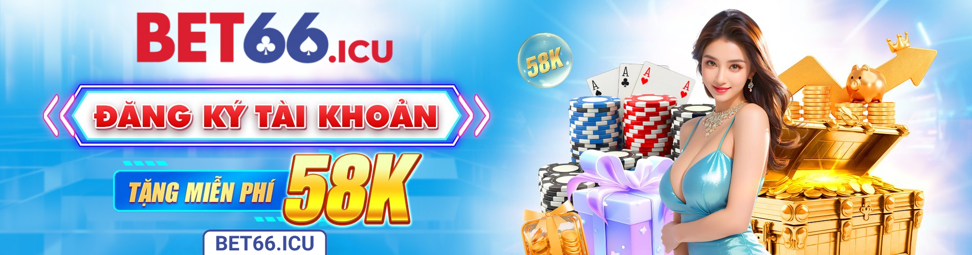 Bet66 Dang Ky Tai Khoan Tang Mien Phi 58K