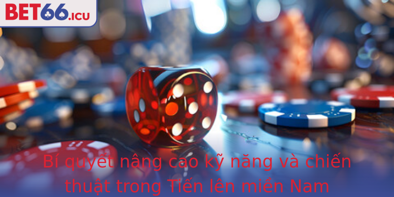 Bi Quyet Nang Cao Ky Nang Va Chien Thuat Trong Strongtien Len Mien Nam Onlinestrong
