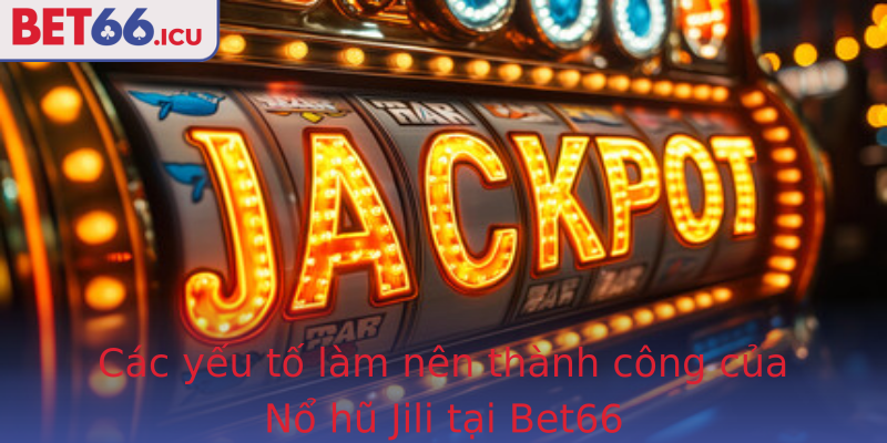 Cac Yeu To Lam Nen Thanh Cong Cua Strongno Hu Jilistrong Tai Bet66